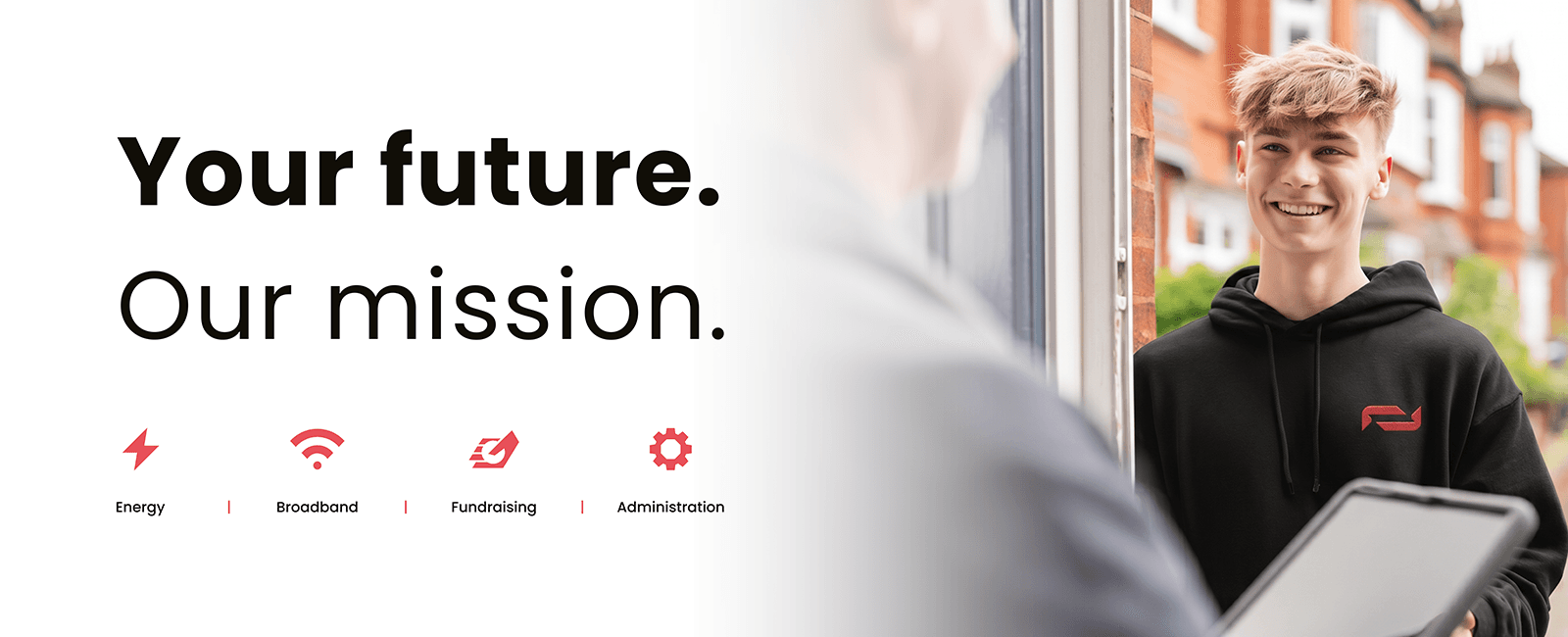 Your future. Our mission. Energy, Broadband, Fundraising and Administration — a SwitchEx sales executive at a customer's door